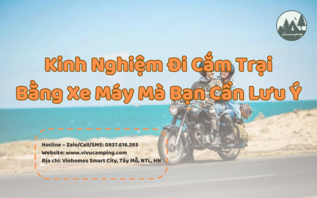kinh-nghiem-di-cam-trai-bang-xe-may